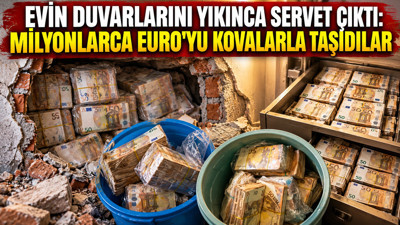 Evin duvarlarını yıkınca servet çıktı: Milyonlarca Euro'yu kovalarla taşıdılar