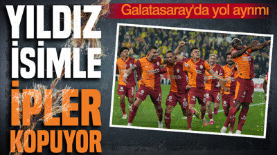 Galatasaray'da yol ayrımı: Yıldız isimle ipler kopuyor