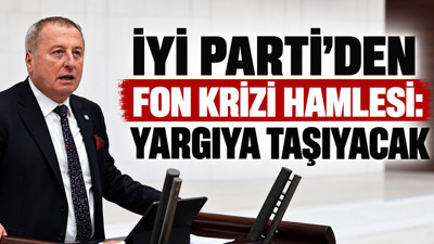 İYİ Parti'den fon krizi hamlesi: Yargıya taşıyacak