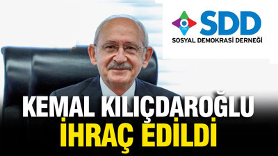 Kemal Kılıçdaroğlu ihraç edildi