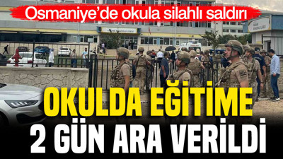 Osmaniye’de okula silahlı saldırı: Eğitime ara verildi