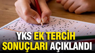 YKS ek tercih sonuçları açıklandı