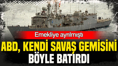 ABD, emekliye ayırdığı savaş gemisini füzeyle batırdı
