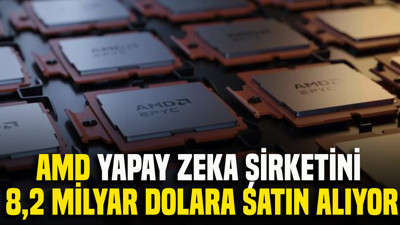 AMD, yapay zeka şirketini 8,2 milyar dolara satın alıyor