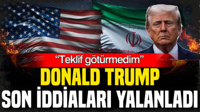 Donald Trump son iddiaları yalanladı: “Teklif götürmedim”