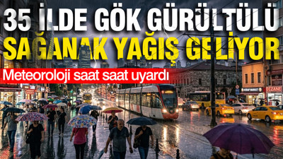 Meteoroloji saat saat uyardı: 35 ilde gök gürültülü sağanak yağış geliyor (29 Eylül 2026)