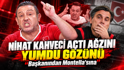 Nihat Kahveci açtı ağzını yumdu gözünü: “Başkanından Montella'sına"