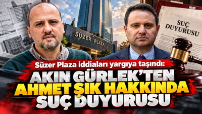 Süzer Plaza iddiaları yargıya taşındı: Akın Gürlek’ten Ahmet Şık hakkında suç duyurusu