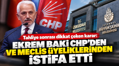 Tahliye sonrası dikkat çeken karar: Ekrem Baki CHP’den ve meclis üyeliklerinden istifa etti