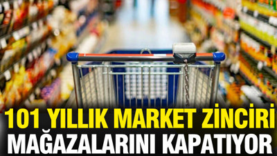 101 yıllık market zinciri tek tek mağazalarını kapatıyor