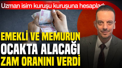 SGK uzmanı Emin Yılmaz emekli ve memurun ocakta alacağı maaş zammını hesapladı
