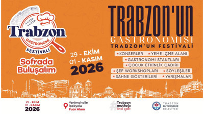 Trabzon Gastronomi Festivali için geri sayım başladı