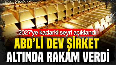 ABD’li küresel şirket altında rakam verdi: 2027’ye kadarki seyri belli oldu (2 Ekim)
