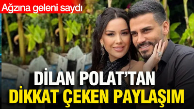 Dilan Polat’tan dikkat çeken paylaşım