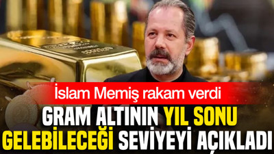 İslam Memiş gram altında rakam verdi: Yıl sonu gelebileceği seviyeyi açıkladı
