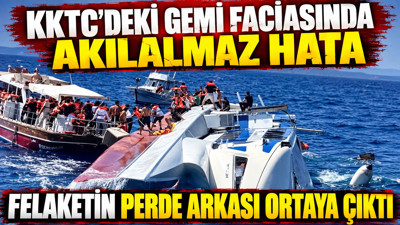 KKTC'deki gemi faciasında akılalmaz hata: Felaketin perde arkası ortaya çıktı