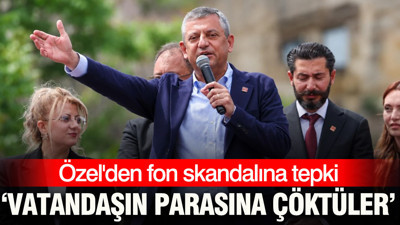 Özgür Özel'den fon skandalına tepki: 'Vatandaşın parasına çöktüler'