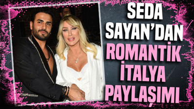 Seda Sayan’dan romantik İtalya paylaşımı