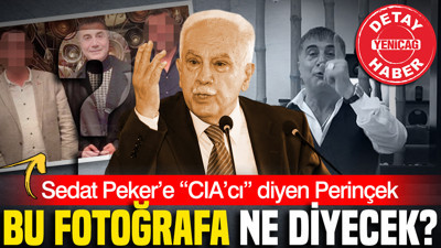 Sedat Peker’e “CIA’cı” diyen Perinçek bu fotoğrafa ne diyecek?