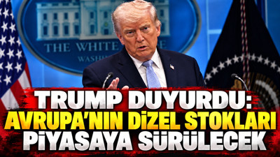 Trump duyurdu: Avrupa'nın dizel stokları piyasaya sürülecek