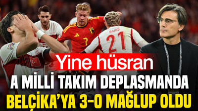 Yine hüsran: A Milli Takım Belçika'ya deplasmanda 3-0 mağlup oldu