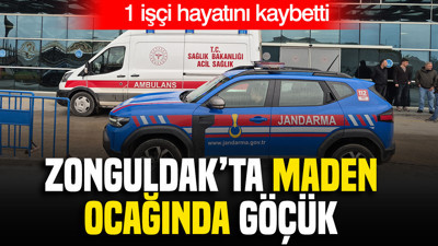 Zonguldak'ta maden ocağında göçük: 1 işçi hayatını kaybetti