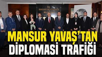 Mansur Yavaş’tan diplomasi trafiği: Farklı ülkelerden konukları ağırladı