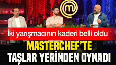 MasterChef’te taşlar yerinden oynadı: İki yarışmacının kaderi belli oldu