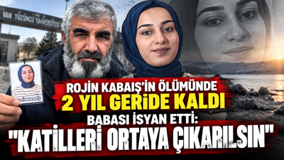 Rojin Kabaiş’in ölümünde 2 yıl geride kaldı, babası isyan etti: “Katilleri ortaya çıkarılsın”