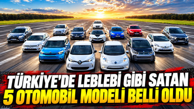 Türkiye'de leblebi gibi satan 5 otomobil modeli belli oldu