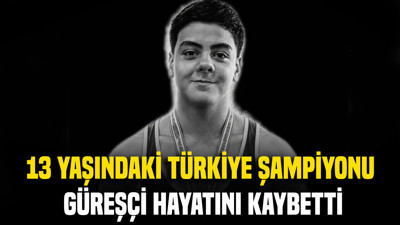 Acı haber geldi: 13 yaşındaki Türkiye şampiyonu güreşçi hayatını kaybetti