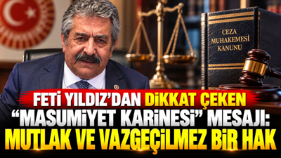 Feti Yıldız’dan dikkat çeken “masumiyet karinesi” mesajı: Mutlak ve vazgeçilmez bir hak