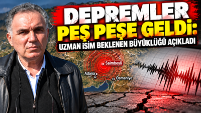 Depremler peş peşe geldi: Uzman isim beklenen büyüklüğü açıkladı
