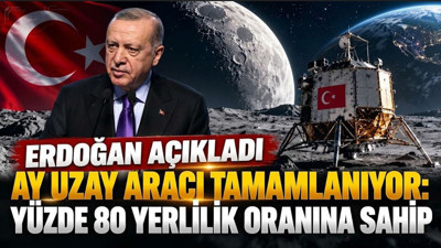 Erdoğan açıkladı: Ay uzay aracı tamamlanıyor