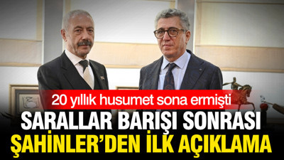 Sarallar ve Şahinler husumeti bitmişti: Şahinlerden ilk açıklama