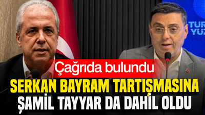 Serkan Bayram tartışmasına Şamil Tayyar da dahil oldu: Çağrıda bulundu