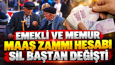 Emekli ve memur maaş zammı hesabı sil baştan değişti