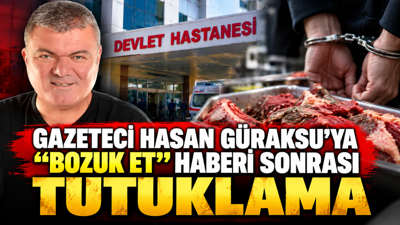 Gazeteci Hasan Güraksu’ya “bozuk et” haberi sonrası tutuklama
