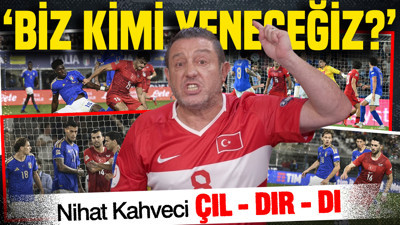 Nihat Kahveci çıldırdı: Biz kimi yeneceğiz? En kötü jenerasyon