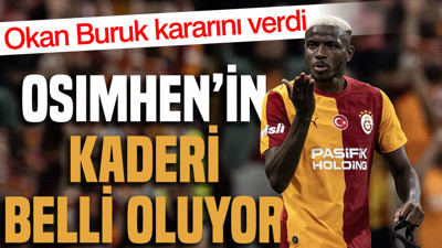 Okan Buruk kararını verdi: Osimhen'in kaderi belli oluyor