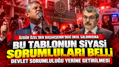 Özgür Özel'den okul saldırılarına tepki: Yerine getirilmeyen bir devlet sorumluluğu var