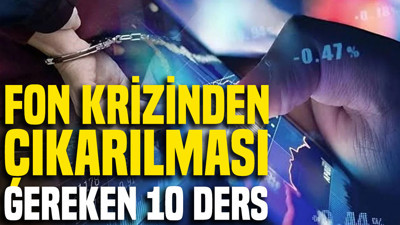 Şeref Oğuz tek tek saydı: Fon krizinden çıkarılması gereken 10 altın ders