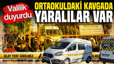 Valilik duyurdu: Ortaokulda kavgada 8 öğrenci yaralandı