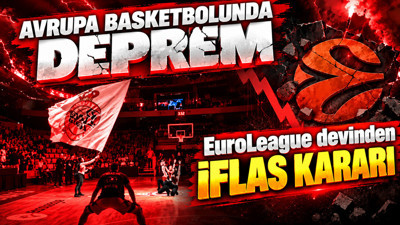 Avrupa basketbolunda deprem: EuroLeague devinden iflas kararı