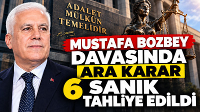 Mustafa Bozbey davasında ara karar: 6 sanık tahliye edildi