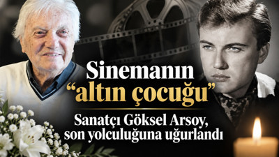 Sanatçı Göksel Arsoy, son yolculuğuna uğurlandı