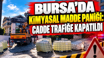 Bursa'da kimyasal madde paniği: Cadde trafiğe kapatıldı