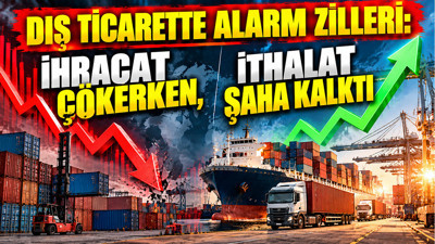 Dış ticarette alarm zilleri: İhracat çökerken, ithalat şaha kalktı