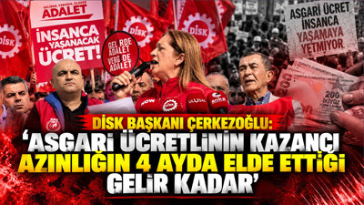 DİSK Başkanı Çerkezoğlu: 'Asgari ücretlinin kazancı azınlığın 4 ayda elde ettiği gelir kadar'