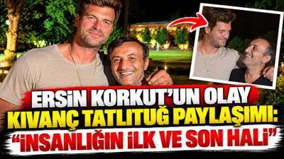Ersin Korkut'un olay Kıvanç Tatlıtuğ paylaşımı: "İnsanlığın ilk ve son hali"